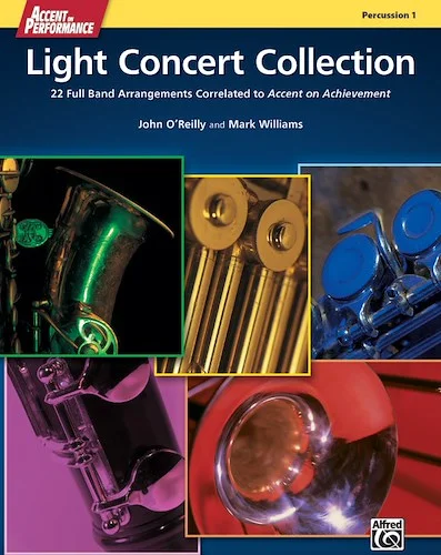 Accent on Performance Light Concert Collection: 22 Full Band Arrangements Correlated to <i>Accent on Achievement</i>