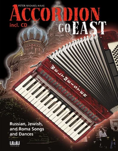 Accordion Go East Book/CD Set<br>Russian, Jewish, and Roma Songs and Dances