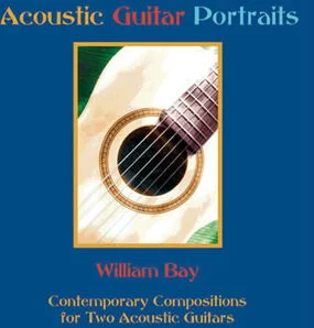 Acoustic Guitar Portraits<br>Contemporary Compositions for Two Acoustic Guitars