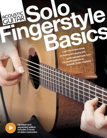 Acoustic Guitar Solo Fingerstyle Basics - Updated and Expanded Edition