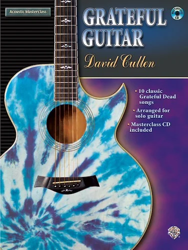 Acoustic Masterclass Series: David Cullen -- Grateful Guitar