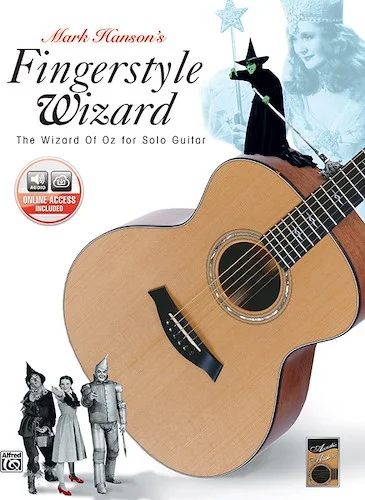 Acoustic Masters Series: Mark Hanson's Fingerstyle Wizard -- <I>The Wizard of Oz</I> for Solo Guitar