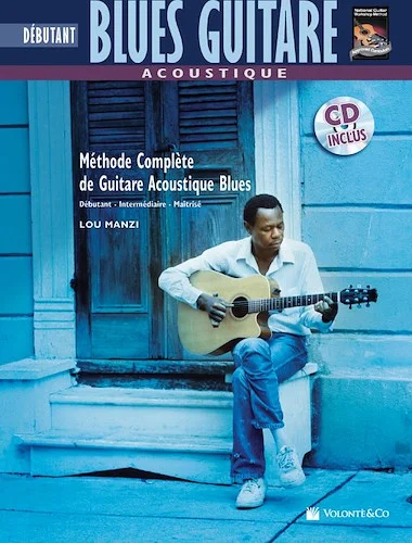 Acoustique Blues Guitare Debutante [Beginning Acoustic Blues Guitar]: Methode Complete de Guitare Acoustique Blues [The Complete Acoustic Blues Guitar Method]