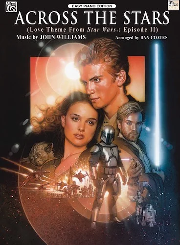 Across the Stars (Love Theme from <I>Star Wars®: Episode II Attack of the Clones</I>)