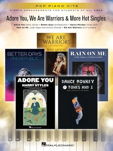 Adore You, We Are Warriors & More Hot Singles - Pop Piano Hits Series