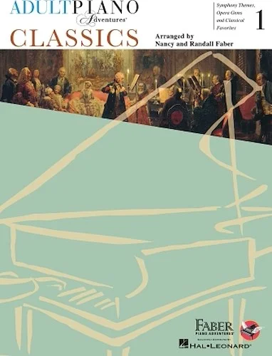 Adult Piano Adventures - Classics, Book 1 - Symphony Themes, Opera Gems and Classical Favorites