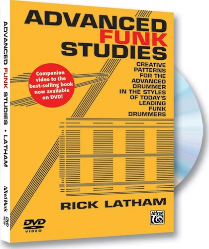 Advanced Funk Studies: Creative Patterns for the Advanced Drummer in the Styles of Today's Leading Funk Drummers