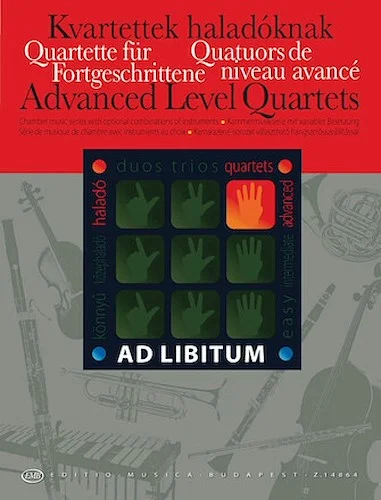 Advanced Level Quartets - Chamber Music with Optional Combinations of Instruments
Ad Libitum Series