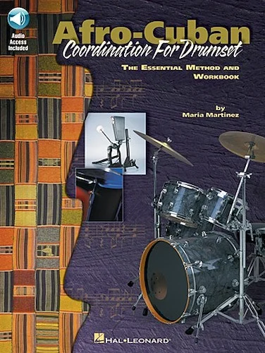 Afro-Cuban Coordination for Drumset: The Essential Method and Workbook - The Essential Method and Workbook