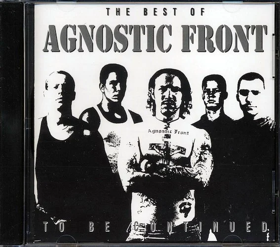 Agnostic Front - The Best Of: To Be Continued
