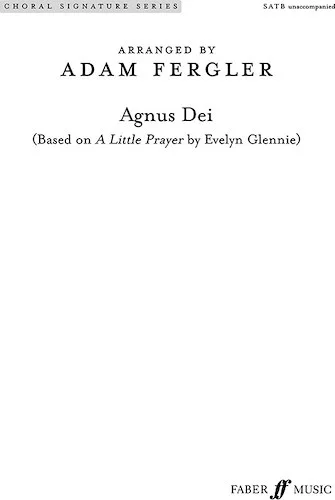 Agnus Dei: Based on <i>A Little Prayer</i> by Dame Evelyn Glennie