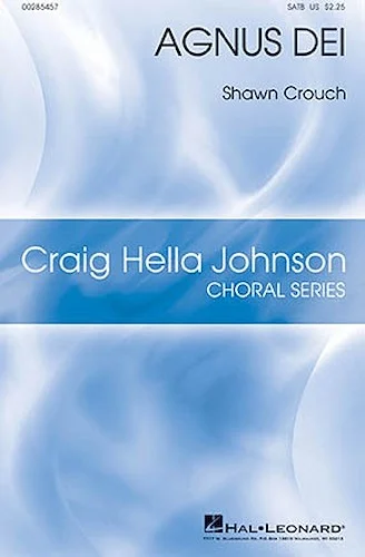 Agnus Dei - Craig Hella Johnson Choral Series