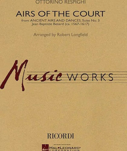 Airs of the Court (from Ancient Airs and Dances, Suite No. 3)