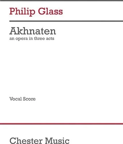 Akhnaten (Vocal Score - 2017 Edition)