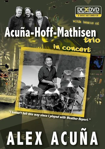 Alex Acuña: Acuña-Hoff-Mathisen Trio in Concert