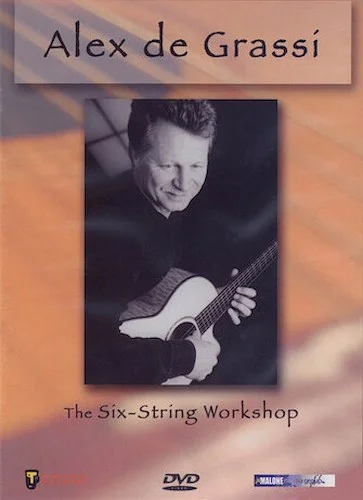 Alex De Grassi - The Six-String Workshop