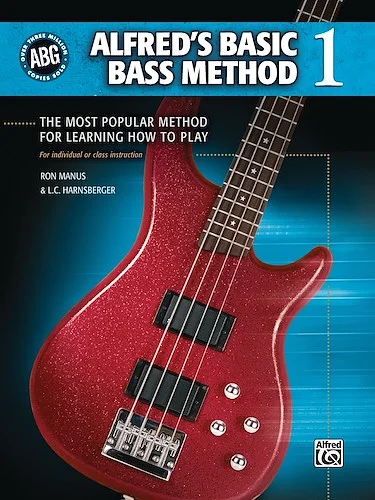 Alfred's Basic Bass Method 1: The Most Popular Method for Learning How to Play