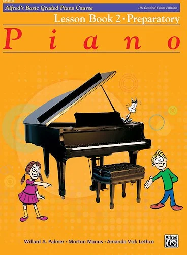 Alfred's Basic Graded Piano Course, Lesson Book 2: Preparatory