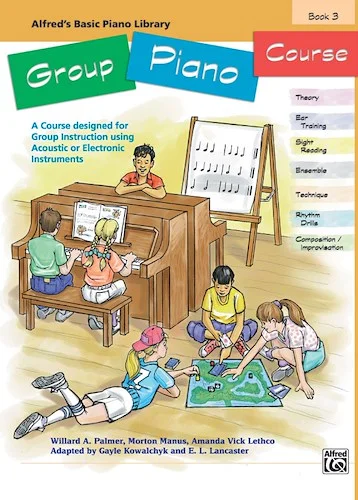 Alfred's Basic Group Piano Course, Book 3: A Course Designed for Group Instruction Using Acoustic or Electronic Instruments