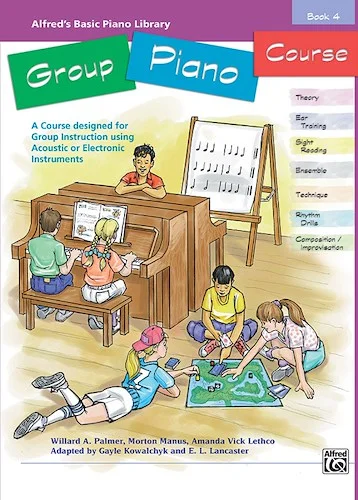 Alfred's Basic Group Piano Course, Book 4: A Course Designed for Group Instruction Using Acoustic or Electronic Instruments
