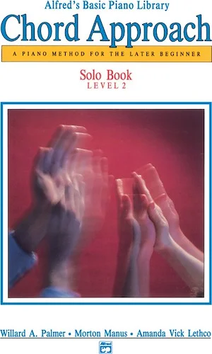 Alfred's Basic Piano: Chord Approach Solo Book 2: A Piano Method for the Later Beginner