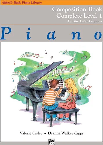 Alfred's Basic Piano Library: Composition Book Complete 1 (1A/1B): For the Later Beginner