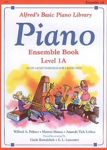 Alfred's Basic Piano Library: Ensemble Book 1A