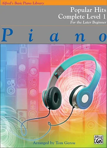 Alfred's Basic Piano Library: Popular Hits Complete Level 1 (1A/1B): For the Later Beginner