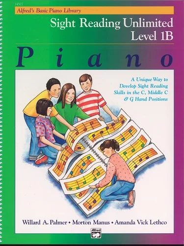 Alfred's Basic Piano Library: Sight Reading Book 1B (Unlimited): A Unique Way to Develop Sight Reading Skills in the C, Middle C and G Hand Positions