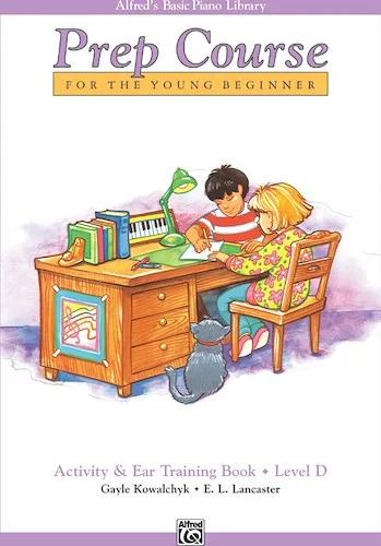 Alfred's Basic Piano Prep Course: Activity & Ear Training Book D: For the Young Beginner