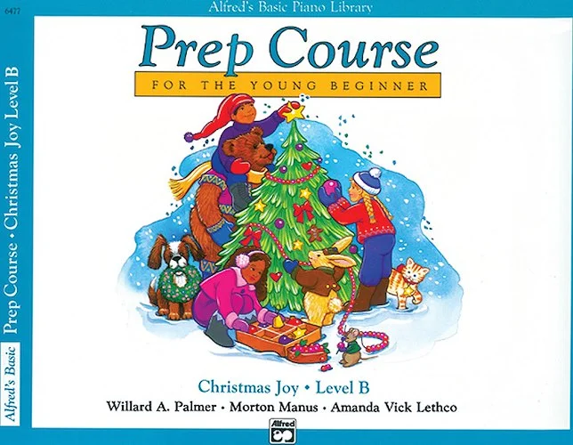 Alfred's Basic Piano Prep Course: Christmas Joy! Book B: For the Young Beginner