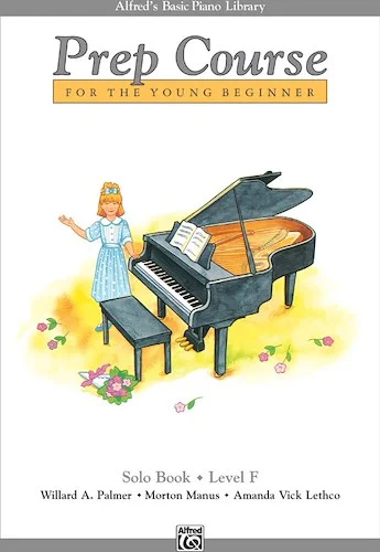 Alfred's Basic Piano Prep Course: Solo Book F: For the Young Beginner