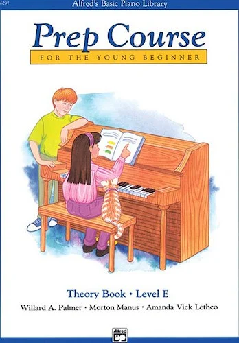 Alfred's Basic Piano Prep Course: Theory Book E: For the Young Beginner
