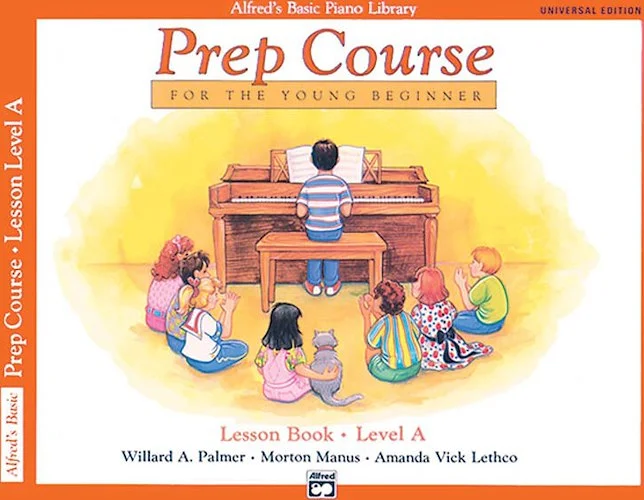 Alfred's Basic Piano Prep Course: Universal Edition Lesson Book A: For the Young Beginner