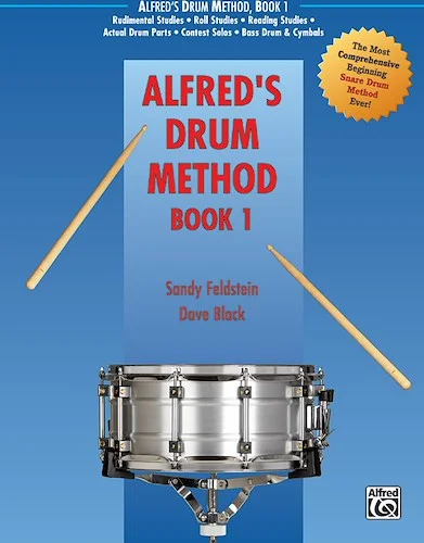 Alfred's Drum Method, Book 1: The Most Comprehensive Beginning Snare Drum Method Ever!