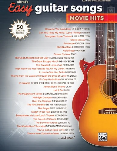Alfred's Easy Guitar Songs: Movie Hits: 50 Songs and Themes