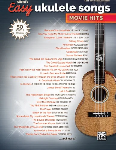 Alfred's Easy Ukulele Songs: Movie Hits: 50 Songs and Themes