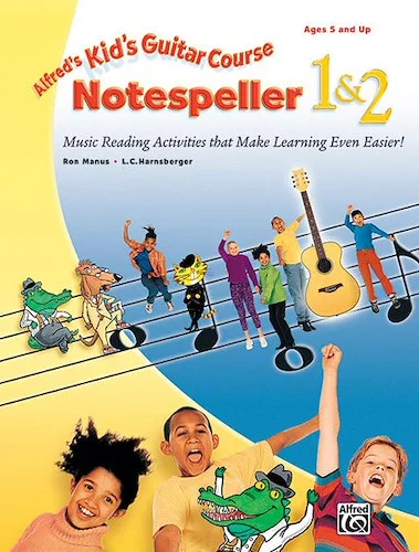 Alfred's Kid's Guitar Course Notespeller 1 & 2: Music Reading Activities That Make Learning Even Easier!