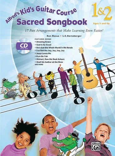 Alfred's Kid's Guitar Course Sacred Songbook 1 & 2: 17 Fun Arrangements That Make Learning Even Easier!