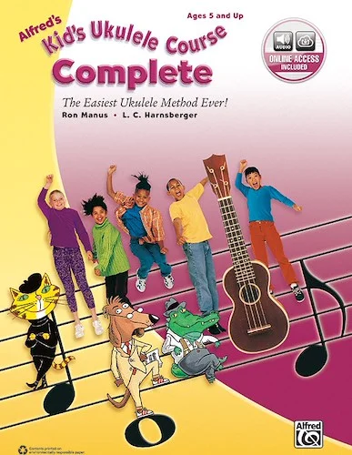 Alfred's Kid's Ukulele Course, Complete: The Easiest Ukulele Method Ever!