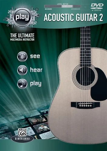 Alfred's PLAY: Acoustic Guitar 2: The Ultimate Multimedia Instructor
