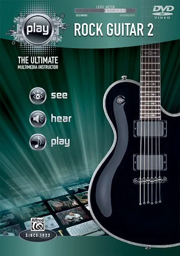 Alfred's PLAY: Rock Guitar 2: The Ultimate Multimedia Instructor