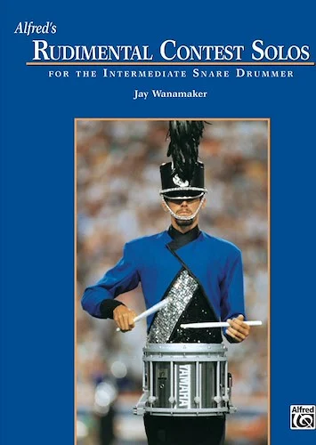 Alfred's Rudimental Contest Solos: For the Intermediate Snare Drummer