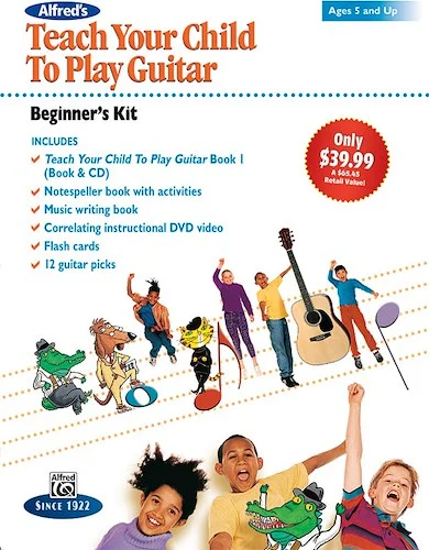 Alfred's Teach Your Child to Play Guitar: Beginner's Kit: Ages 5 and Up