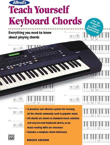 Alfred's Teach Yourself Keyboard Chords: Everything You Need to Know About Playing Chords