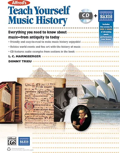 Alfred's Teach Yourself Music History: Everything You Need to Know About Music---from Antiquity to Today