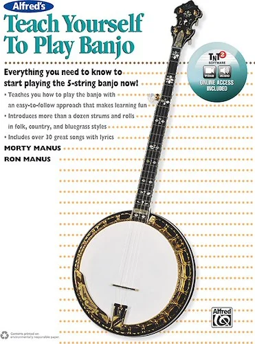 Alfred's Teach Yourself to Play Banjo: Everything You Need to Know to Start Playing the 5-String Banjo Now!