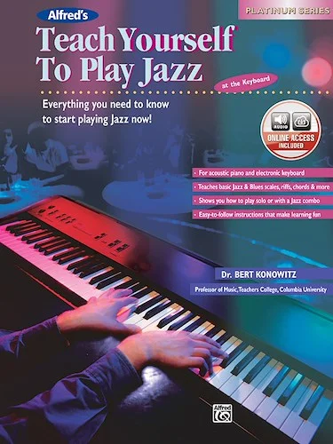 Alfred's Teach Yourself to Play Jazz at the Keyboard: Everything You Need to Know to Start Playing Jazz Now!