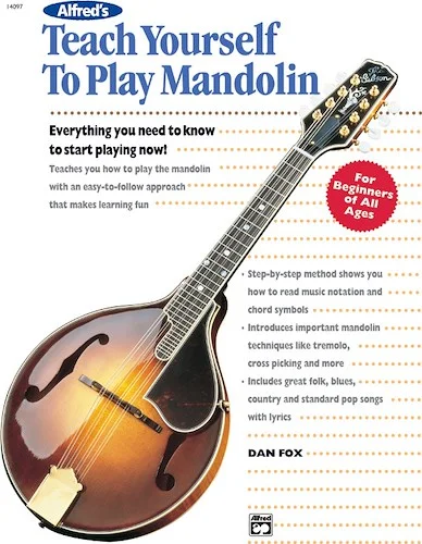 Alfred's Teach Yourself to Play Mandolin: Everything You Need to Know to Start Playing Now!