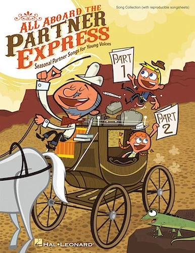All Aboard the Partner Express - Seasonal Partner Songs for Young Voices